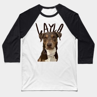 Layla Dog with name Baseball T-Shirt